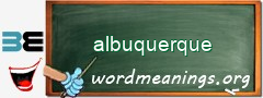 WordMeaning blackboard for albuquerque